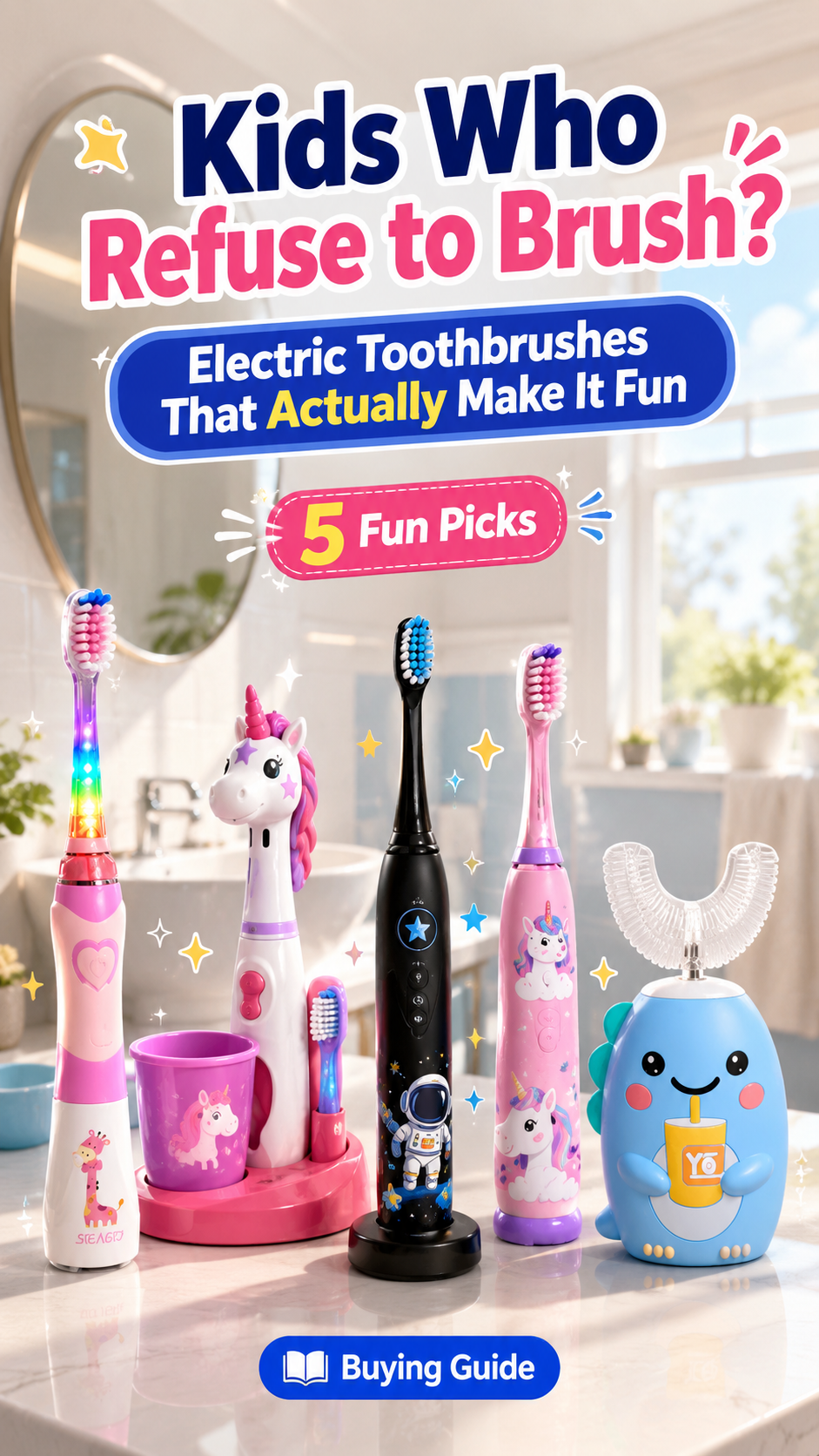 Kids Who Refuse to Brush: Electric Toothbrushes That Actually Make It Fun
